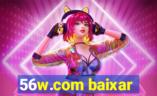 56w.com baixar